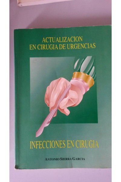 Infecciones en cirugía. Actualización en cirugía de urgencias